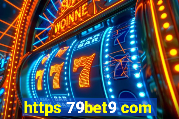 https 79bet9 com