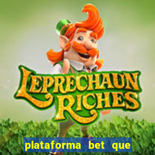 plataforma bet que paga ao se cadastrar