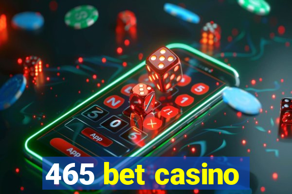 465 bet casino