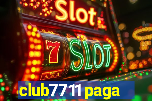 club7711 paga