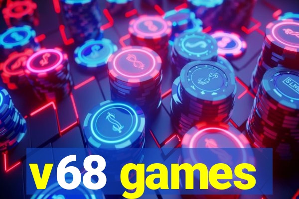 v68 games