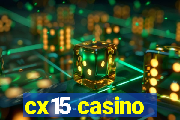 cx15 casino