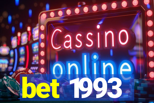 bet 1993