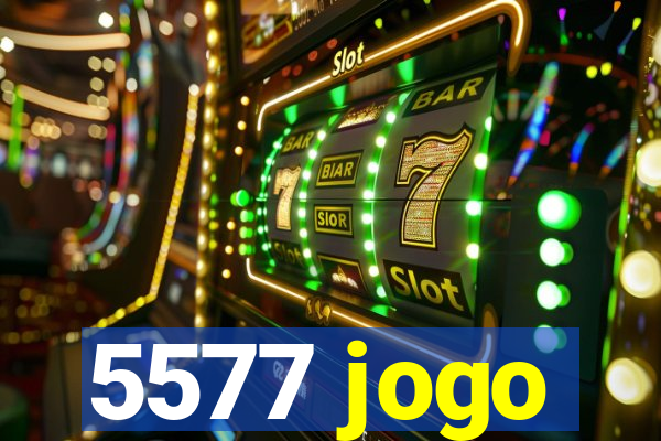 5577 jogo