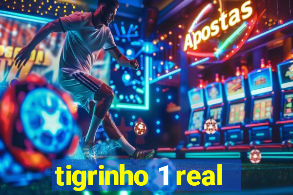 tigrinho 1 real