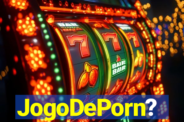 JogoDePorn?