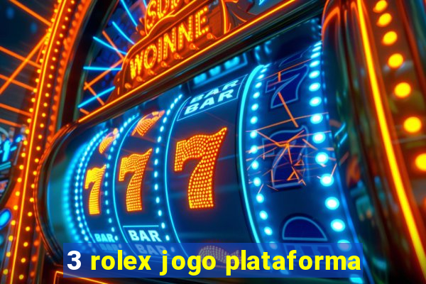 3 rolex jogo plataforma