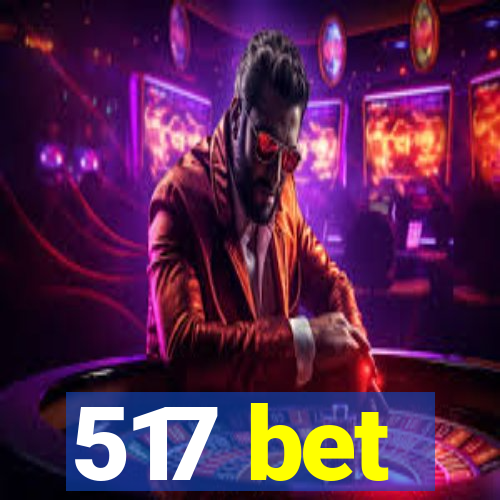 517 bet