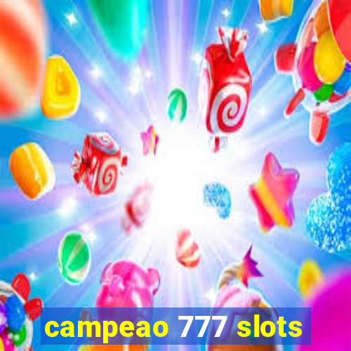 campeao 777 slots