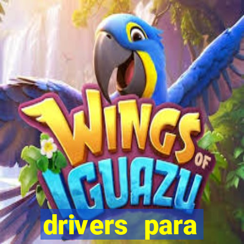 drivers para windows 7 64 bits