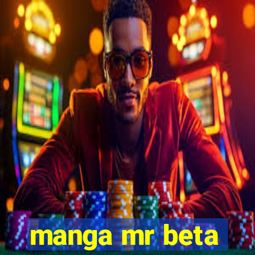 manga mr beta