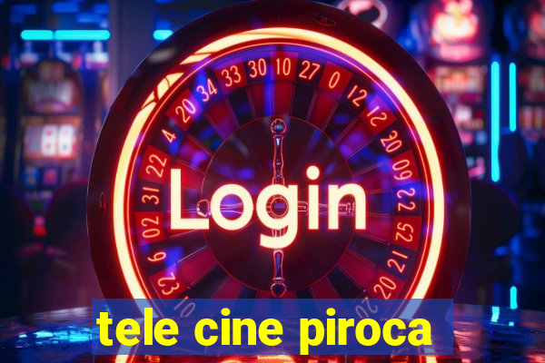 tele cine piroca