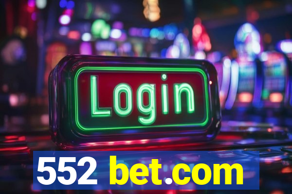 552 bet.com