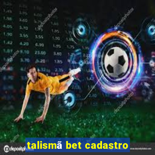 talismã bet cadastro