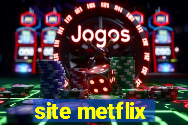 site metflix