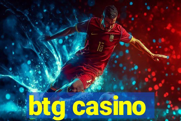 btg casino