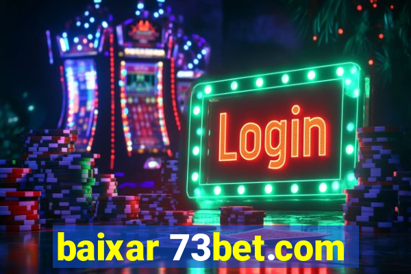 baixar 73bet.com