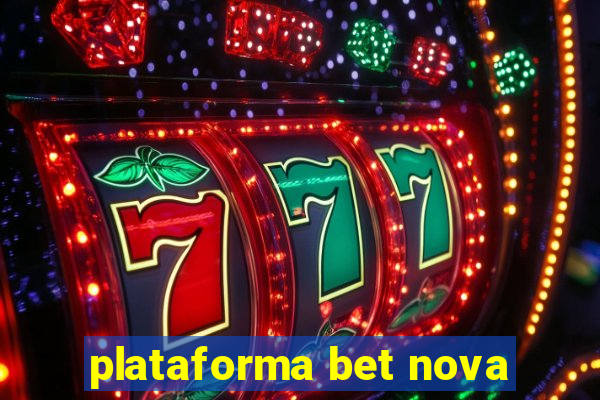 plataforma bet nova