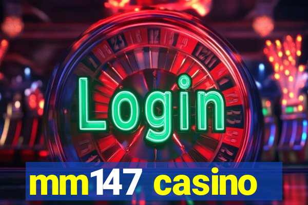 mm147 casino