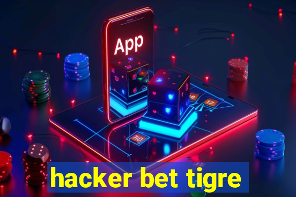 hacker bet tigre