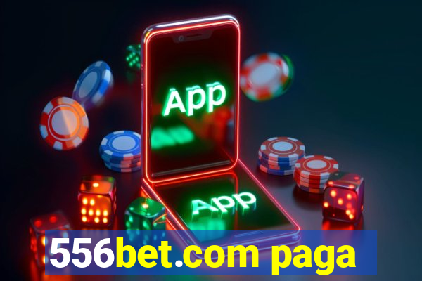 556bet.com paga