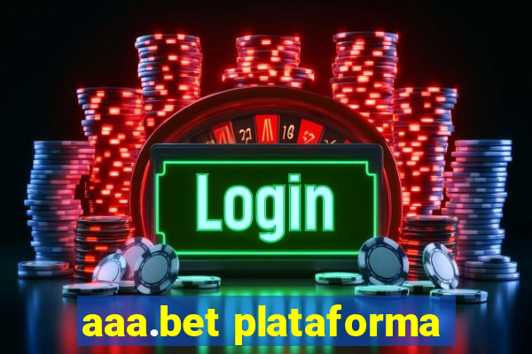 aaa.bet plataforma