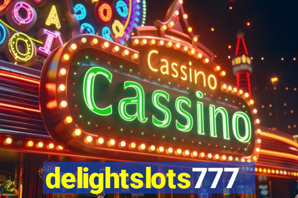 delightslots777