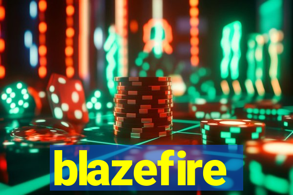 blazefire