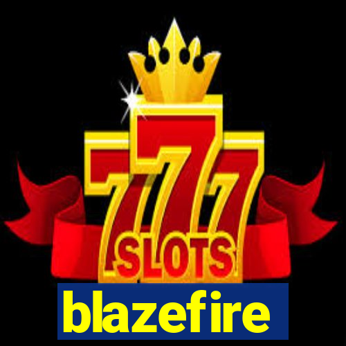 blazefire