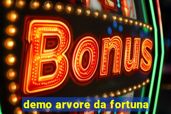 demo arvore da fortuna