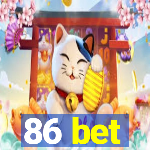 86 bet