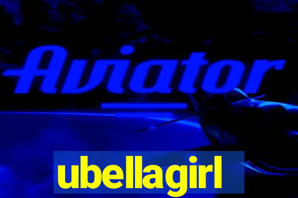 ubellagirl