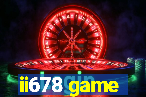 ii678 game