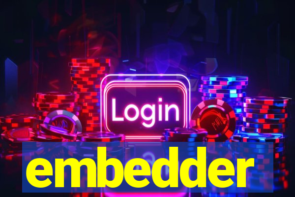 embedder