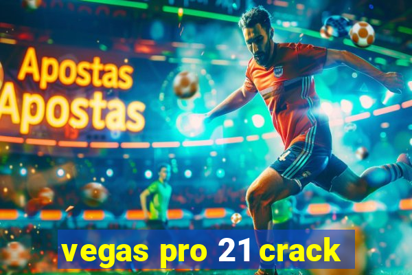 vegas pro 21 crack