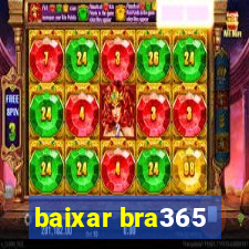 baixar bra365