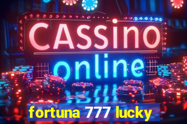 fortuna 777 lucky