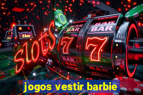 jogos vestir barbie