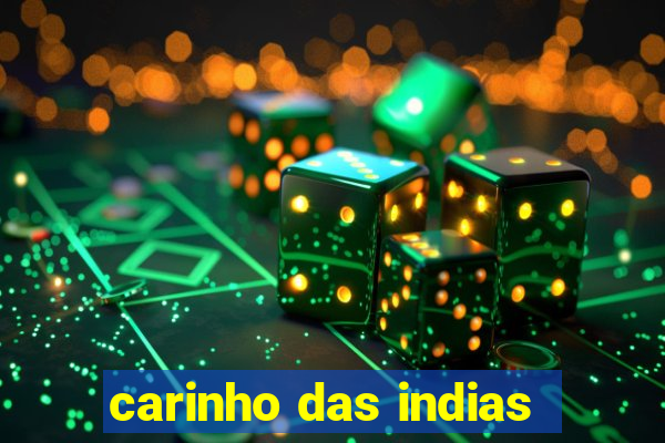 carinho das indias