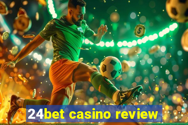 24bet casino review