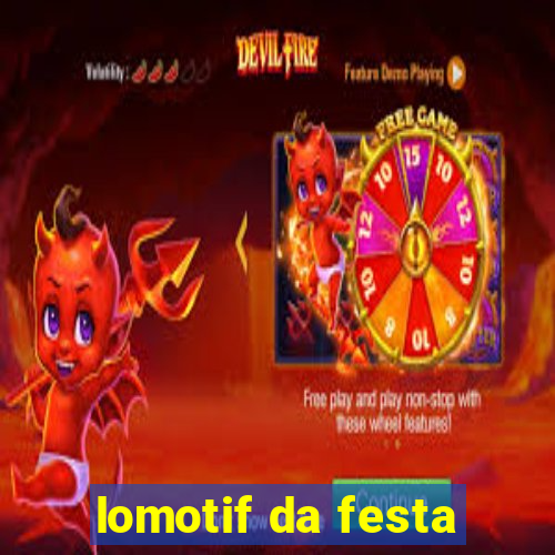 lomotif da festa