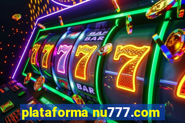 plataforma nu777.com