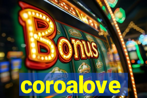 coroalove