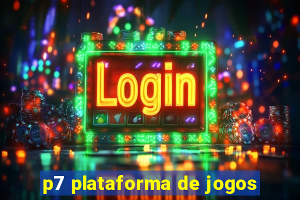 p7 plataforma de jogos