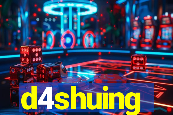 d4shuing