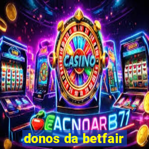 donos da betfair