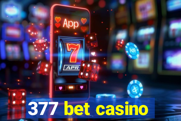 377 bet casino