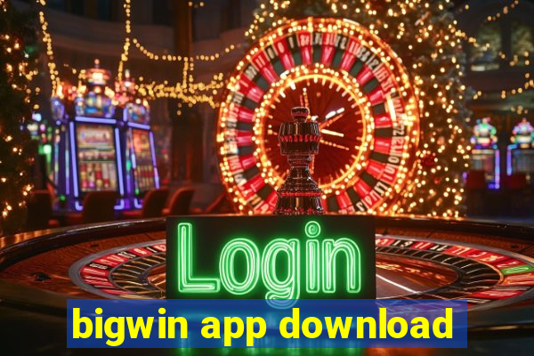 bigwin app download