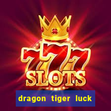 dragon tiger luck demo dinheiro infinito