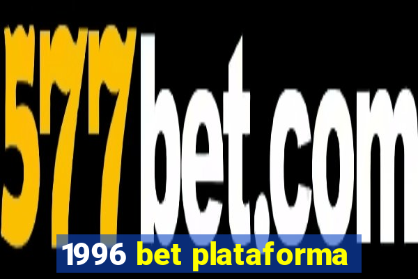 1996 bet plataforma